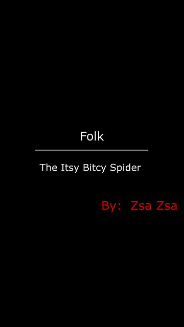 Zsa Zsa plays the guitar and sings a Folk song The Itsy Bitsy Spider.