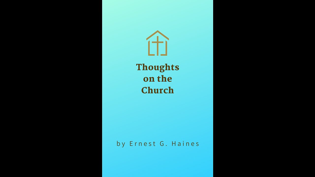 Thoughts on the Church, By Ernest G Haines