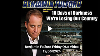 Benjamin Fulford Update 12.6.2Q24 - The Biggest Disclosure Yet