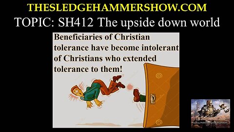 the SLEDGEHAMMER show SH412 The upside down world