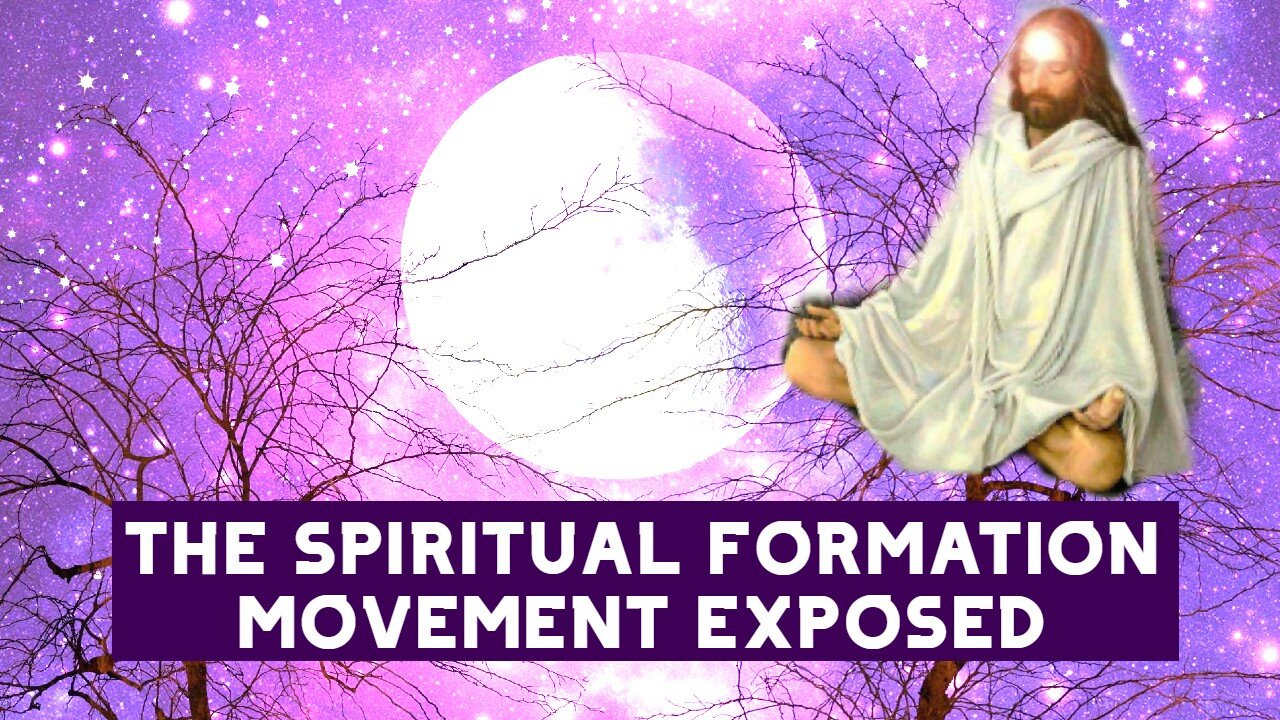 The Spiritual Formation Movement Exposed!