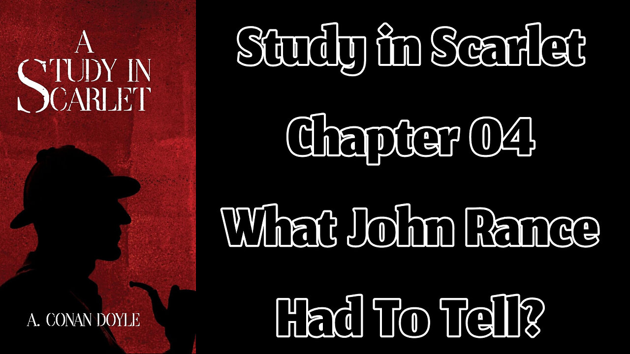 Part 01 - Chapter 04: What John Rance Had To Tell? || A Study in Scarlet by Sir Arthur Conan Doyle