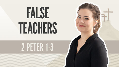 Bible Discovery, 2 Peter 1-3 | False Teachers – December 19, 2024