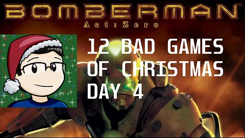 12 Bad Games of Christmas Day 4: Bomberman Act Zero (2022-23).