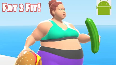 Fat 2 Fit! - for Android