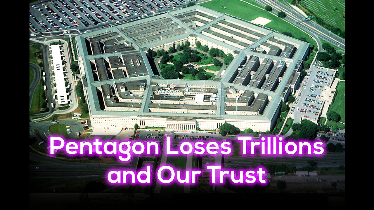 Pentagon Loses Trillions and Our Trust