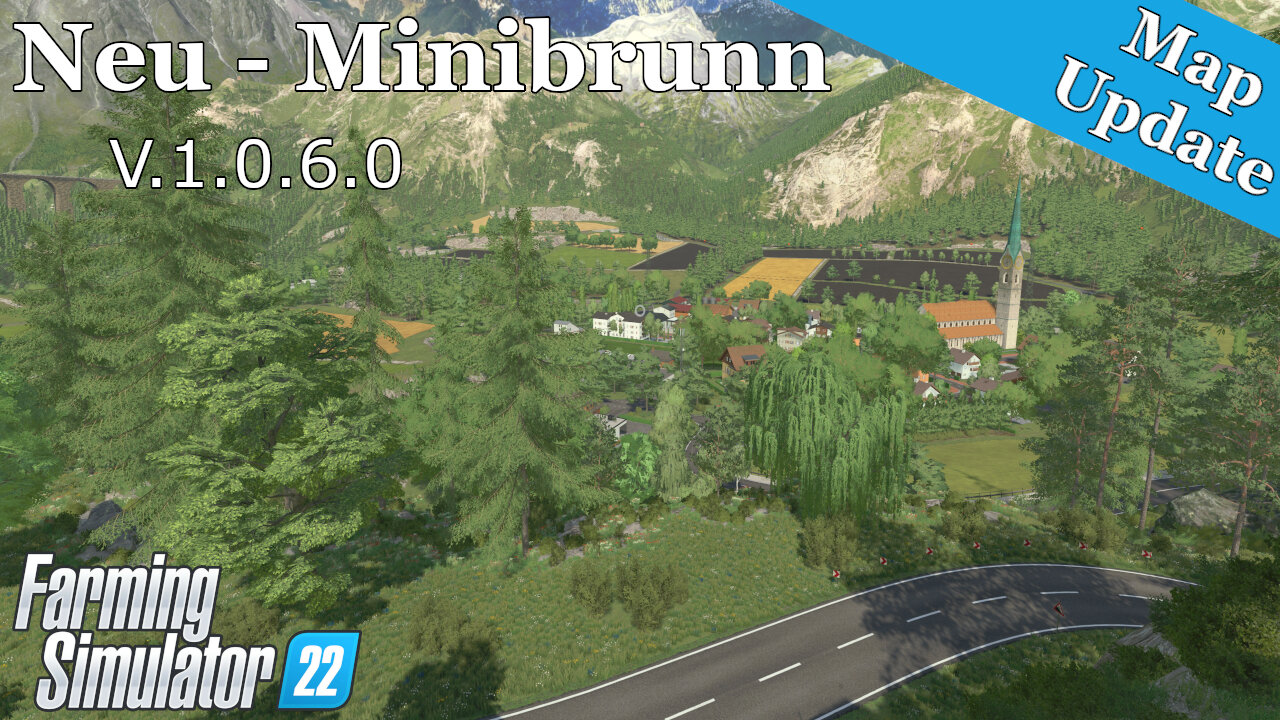 Map Update | Neu - Minibrunn | V.1.0.6.0 | Farming Simulator 22