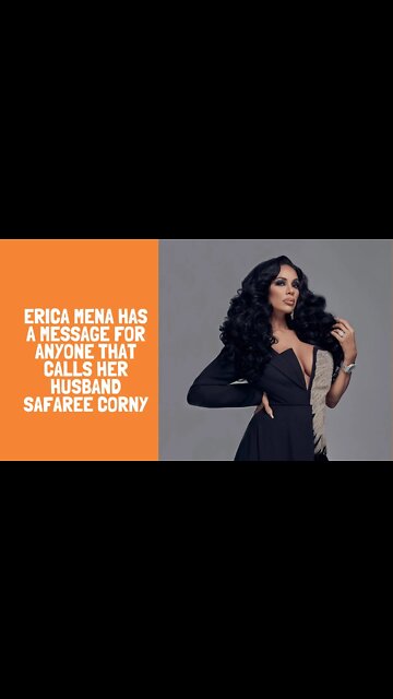 Erica Mena has a message for anyone that calls her husband Safaree corny