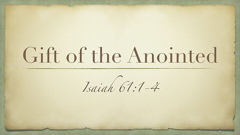 Gift of the Anointed One