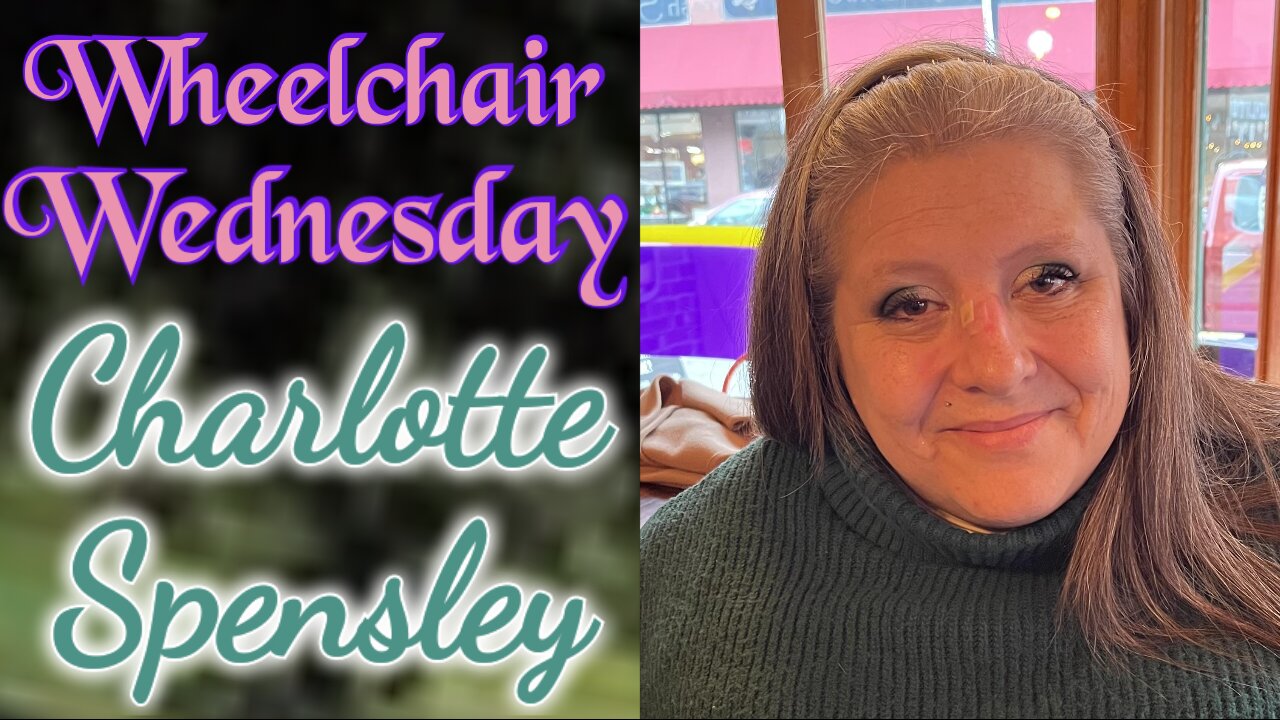 Wheelchair Wednesday with Charlotte Spensley | C5-6 Quadriplegic