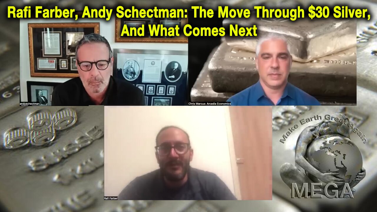 [With Subtitles] Rafi Farber, Andy Schectman: The Move Through $30 Silver, And What Comes Next