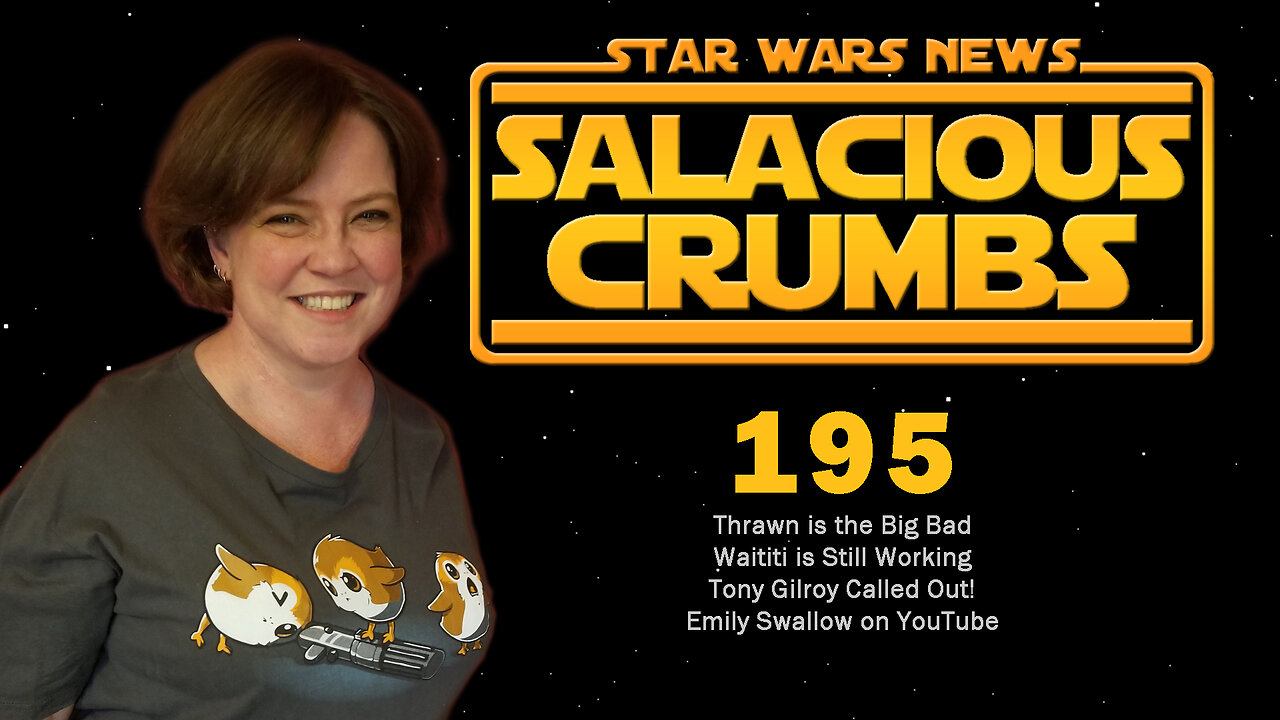 STAR WARS News and Rumor: SALACIOUS CRUMBS Episode 195