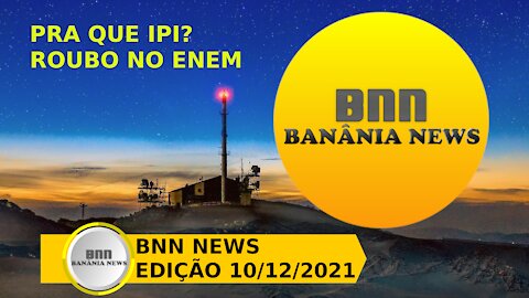 047 PROGRAMA BNN NEWS EDIÇÃO 10 12 2021