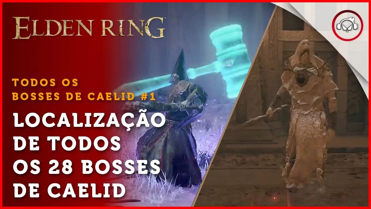 Elden Ring, A localização de todos os 28 BOSSES em Caelid #1 | super-Dica