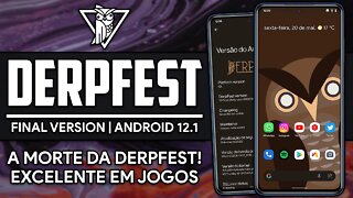 A MORTE DA DERPFEST! 😢 | Derpfest Final Version | Android 12.1 (12L)