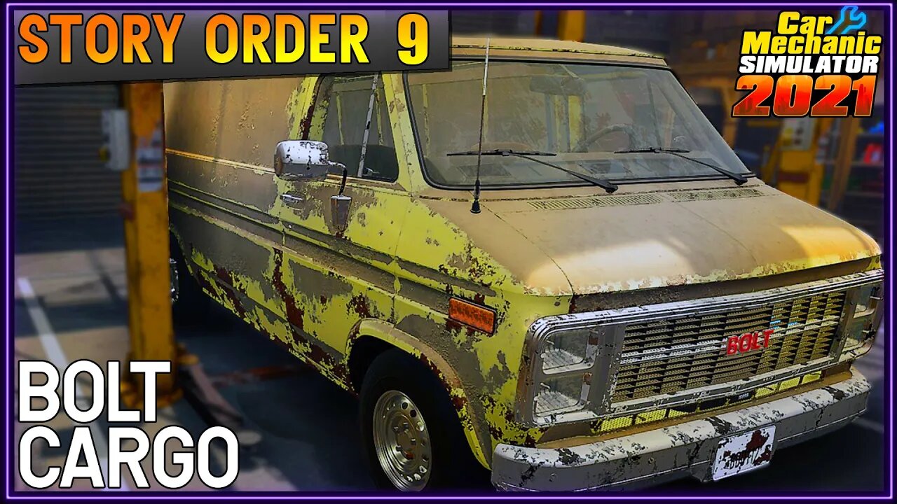 Story Order 10 Bolt Cargo | Car Mechanic Simulator 2021