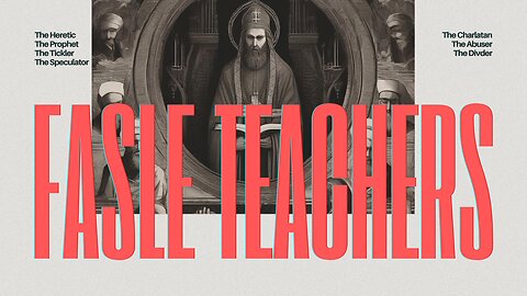 How to Spot a False Teacher or False Prophet