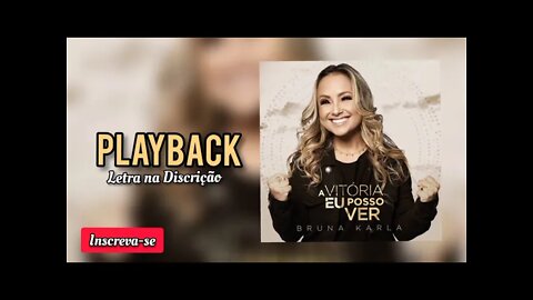 A VITÓRIA EU POSSO VER - Bruna Karla PLAYBACK / Letra na Discrição