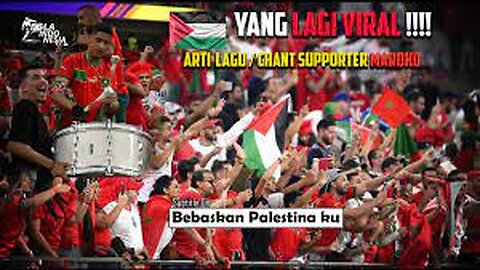 LATEST NEWS, GORGEOUS.. Moroccan Supporter Songs / Chan Turns Out For Palestine