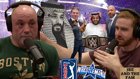 Joe Rogan: The PGA Is Scamming Their Players?! & The WWE BOUGHT By Saudi Arabia?