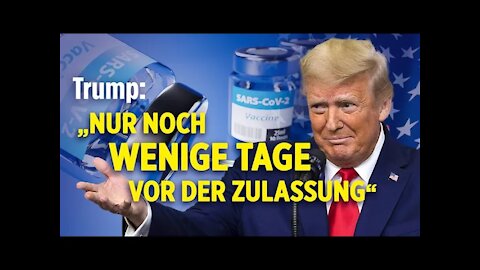 Trump: “America First“-Impfstoff bestellt | Geimpfter Chinese wurde in Uganda positiv getestet