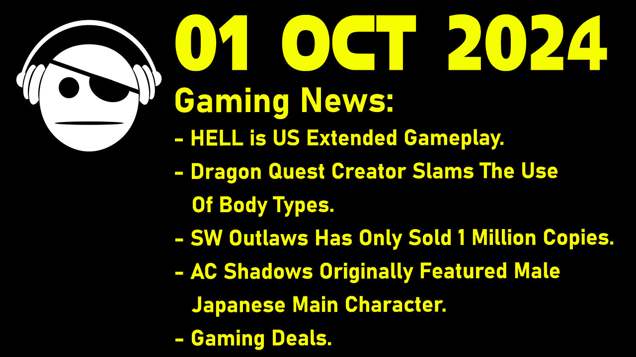 Gaming News | Hell is Us | Dragon Quest | SW Outlaws | AC Shadows | Deals | 01 OCT 2024