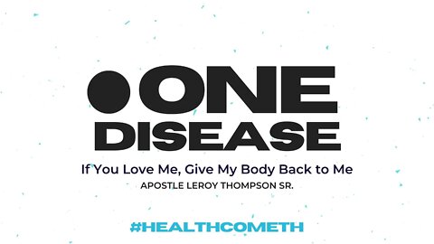 "There is only ONE DISEASE." | Apostle Leroy Thompson Sr. #HealthCometh