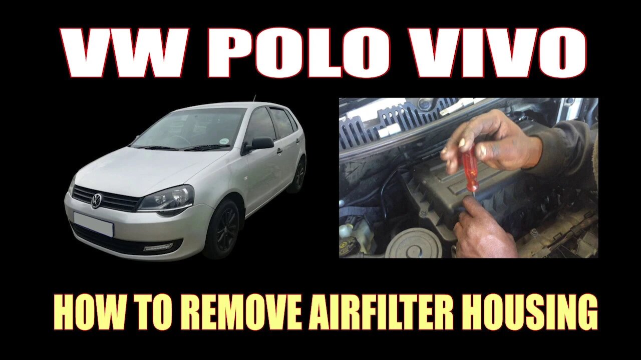 VW POLO VIVO - HOW TO REMOVE AIR FILTER HOUSING