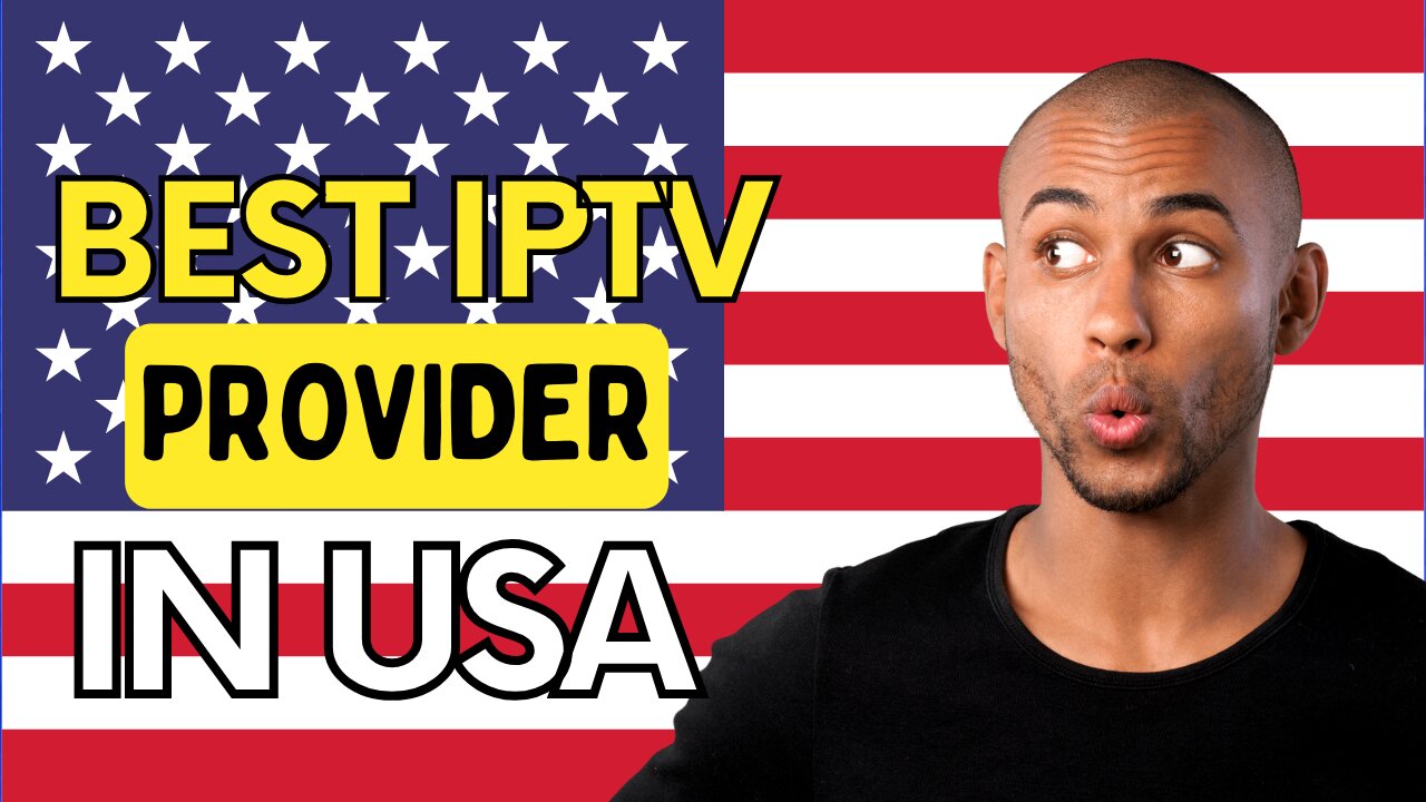 the best IPTV Provider in usa of 2024