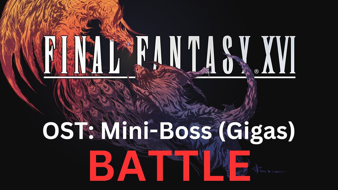 "On the Shoulders of Giants" Final Fantasy 16 OST 014 (Boss Theme)