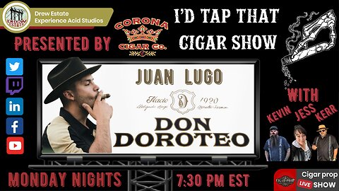 Juan Lugo of Don Doroteo Cigars. I'd Tap That Cigar Show Episode 251