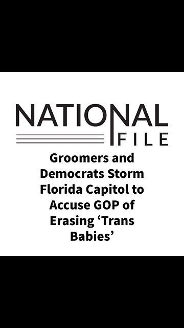 Groomers and Democrats Storm Florida Capitol to Accuse GOP of Erasing ‘Trans Babies’