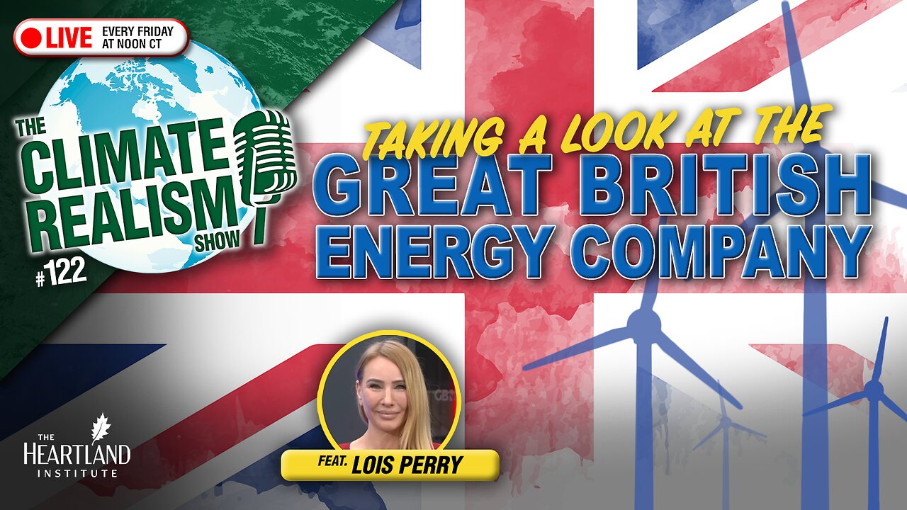 The Great British Energy Company – The Climate Realism Show #122