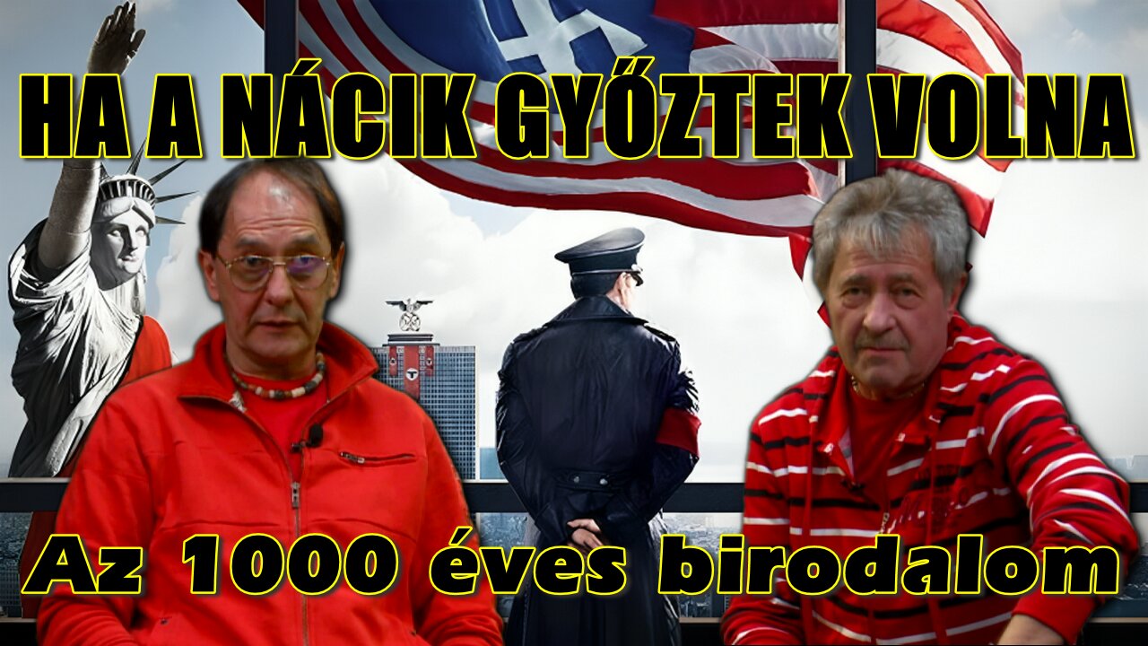 HA A NÁCIK GYŐZTEK VOLNA… – Az 1000 éves birodalom