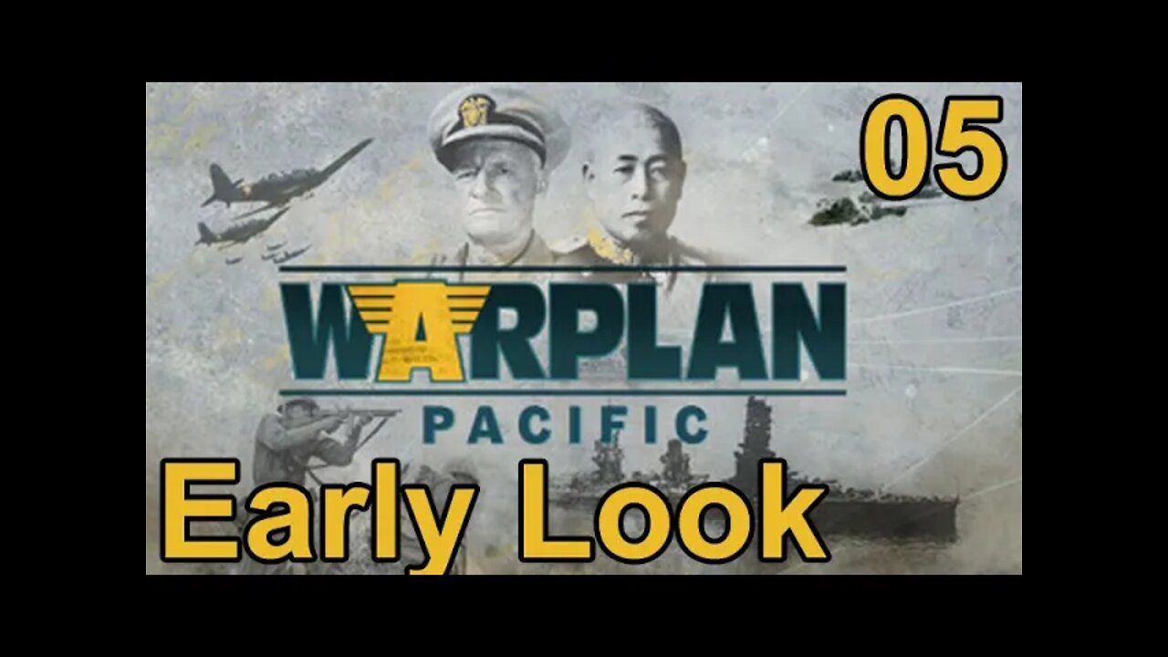 WarPlan Pacific - First Look - 05 - Continued