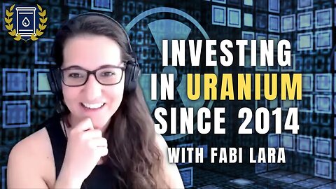 Veteran Uranium Investor Fabi Lara Shares Her Best Strategies For the Sector