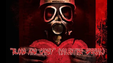 "Blood and Candy" (Valentine Special)