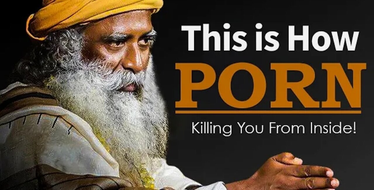 Evil Effects Of WATCHING P*RN EXPLAINED By SADHGURU! & Simple TIP To Overcome It - Sadhguru