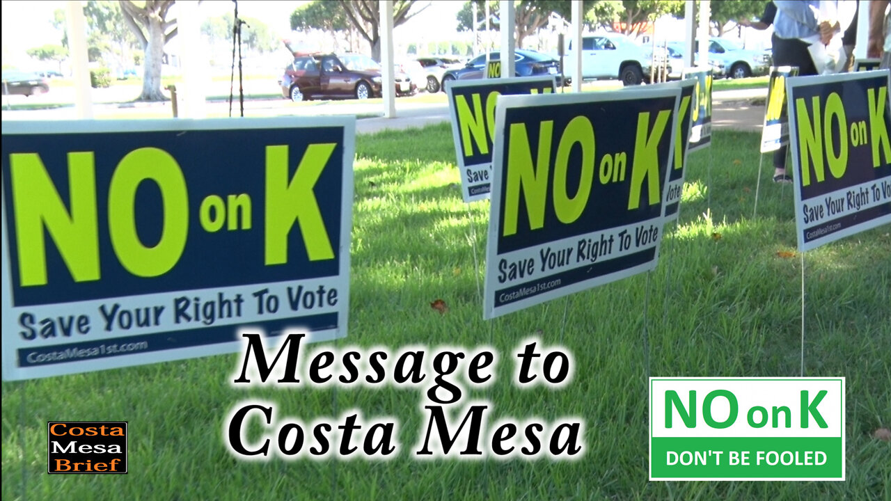 Message to Costa Mesa – Don’t be fooled about Measure K