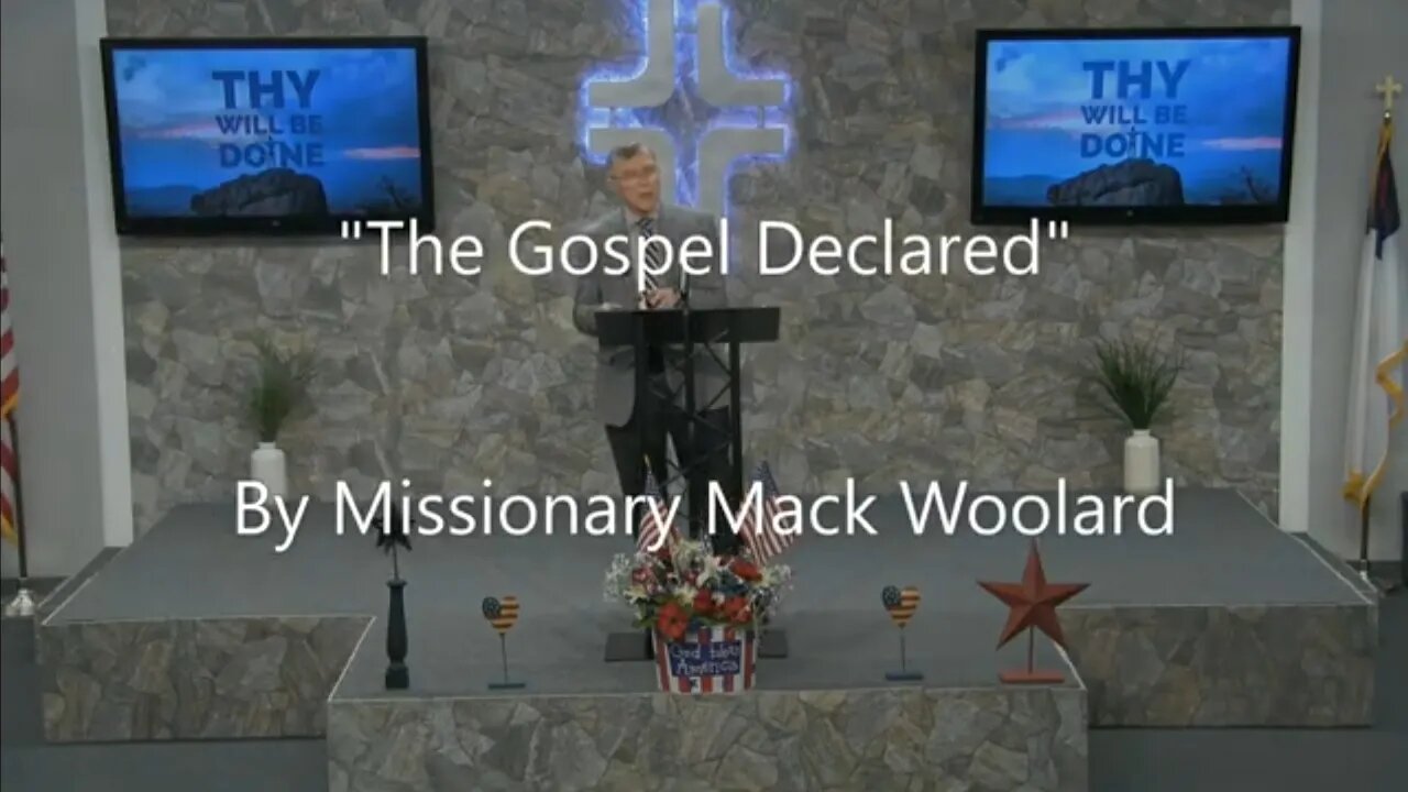 "The Gospel Declared" By Missionary Mack Woolard