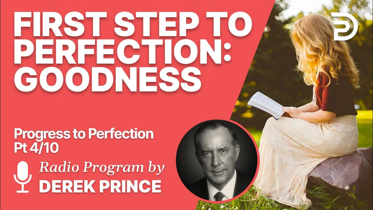 Progress To Perfection 4 of 10 - First Step: Goodness (Excellence)