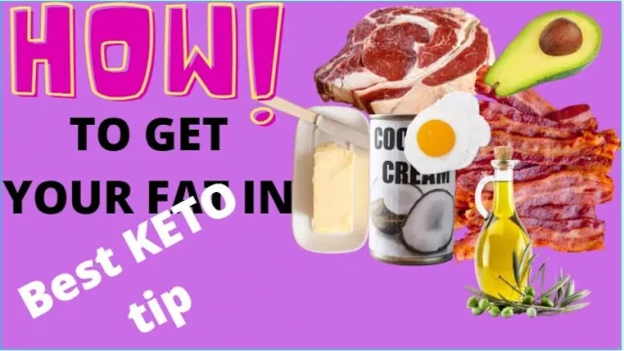 Best Keto Tip on keto diet | How to get Your Fat In