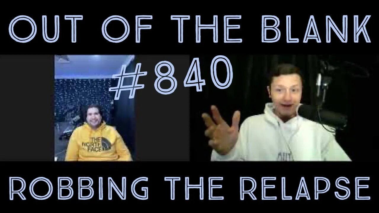 Out Of The Blank #840 - Robbing The Relapse (Rob Smith)