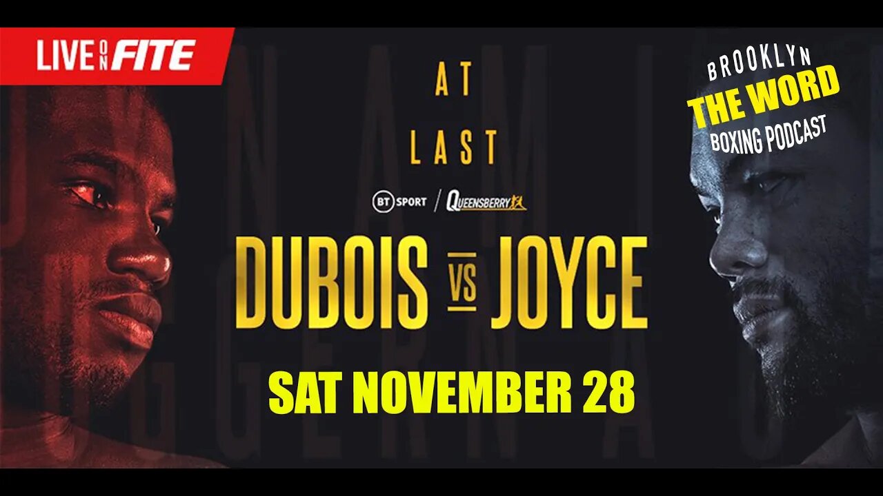 THE WORD - BOXING NEWS - DUBOIS vs JOYCE - SAT NOVEMBER 28