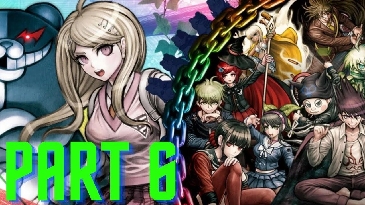 [PART 6] Danganronpa V3: Killing Harmony Gameplay Walkthrough No Commentary