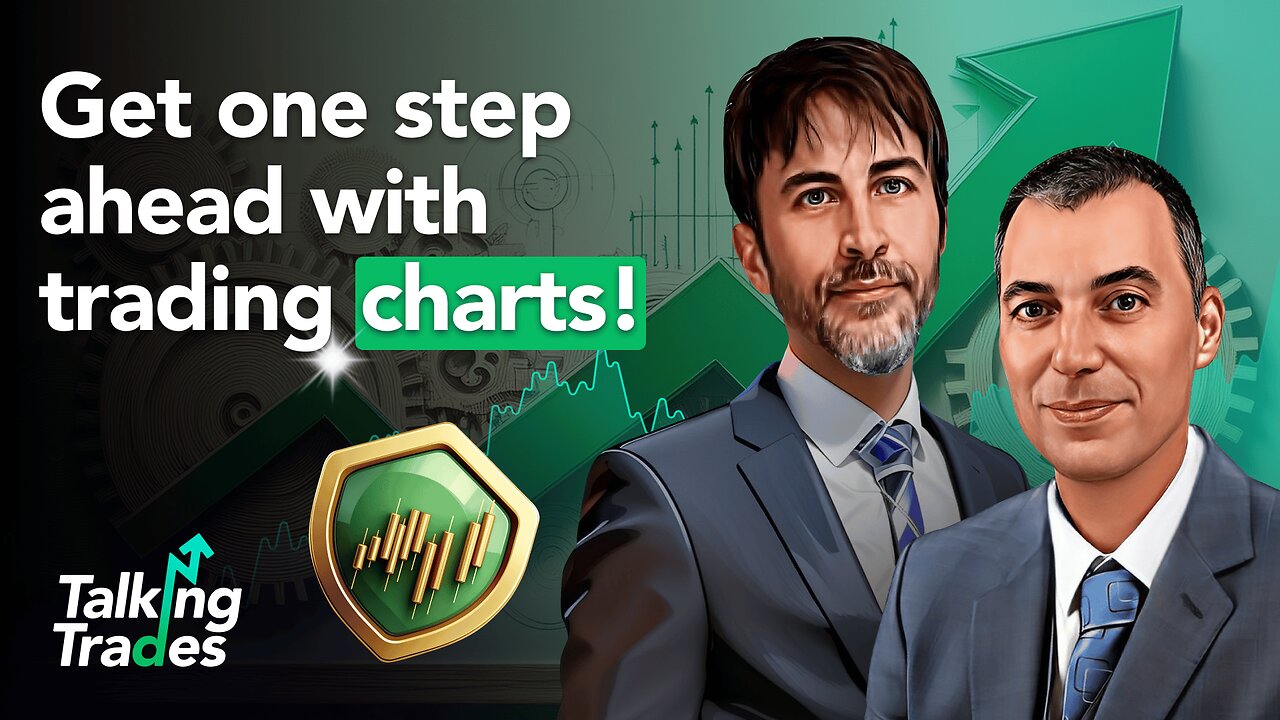 Get one step ahead with trading charts! | Talking Trades