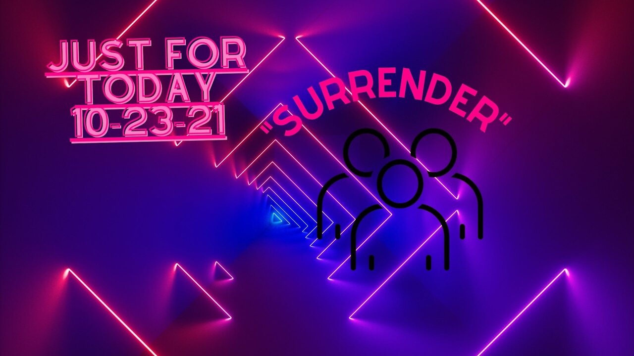 Just for Today - Surrender - 10-23-21