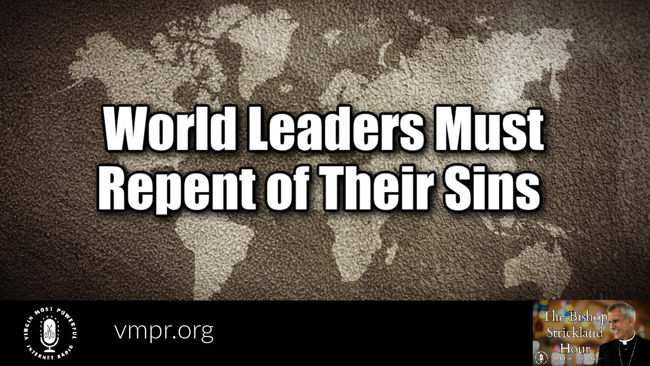 29 Mar 22, The Bishop Strickland Hour: World Leaders Must Repent of Their Sins