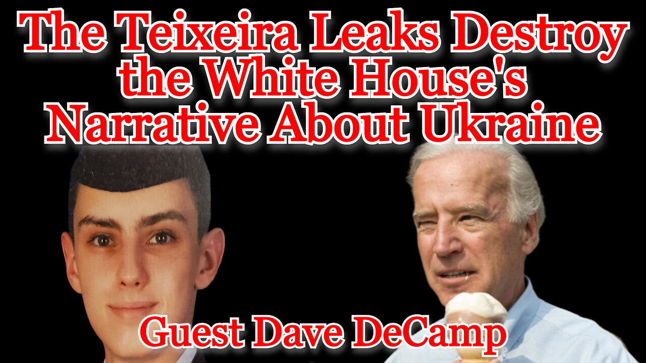 The Teixeira Leaks Destroy the White House's Narrative About Ukraine guest Dave DeCamp: COI #410