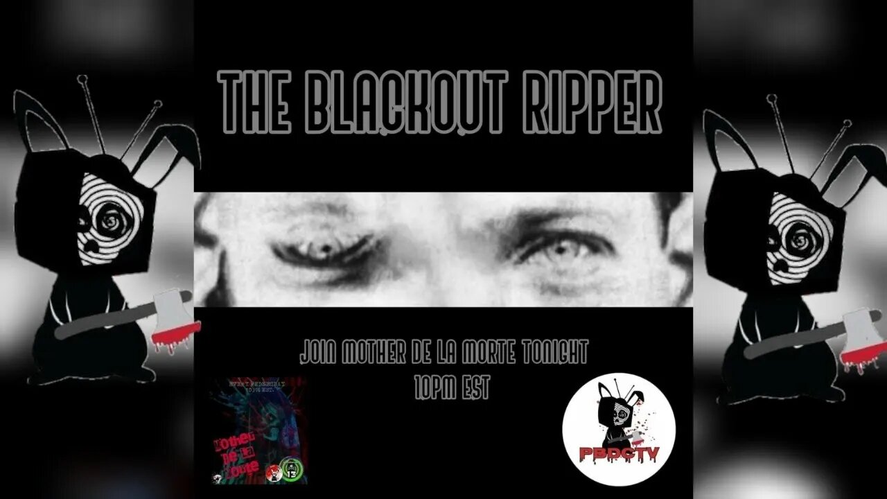 [GORDON CUMMINS] Mother De La Morte presents: The black Out Ripper